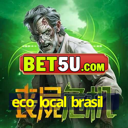 eco local brasil